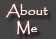 About Me